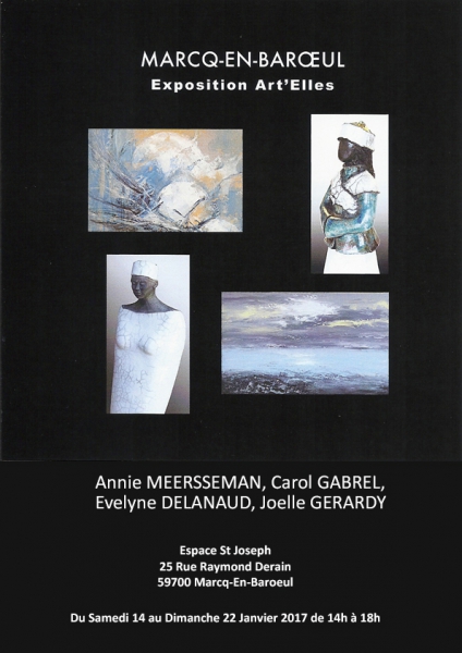SCULPTURE - PEINTURE - CÉRAMIQUE - Vernissage de EVELYNE DELANAUD, CAROL GABREL, JOELLE GERARDY, ANNIE MEERSSEMAN le samedi 14 janvier 2017 à partir de 11h30.
